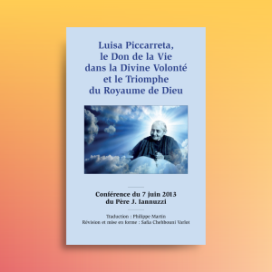 Luisa Piccarreta, Le Don de la Vie dans la Divine Volonté et le Triomphe du Royaume de Dieu