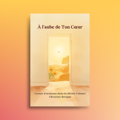 À l’aube de Ton Cœur
